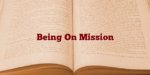 Being On Mission